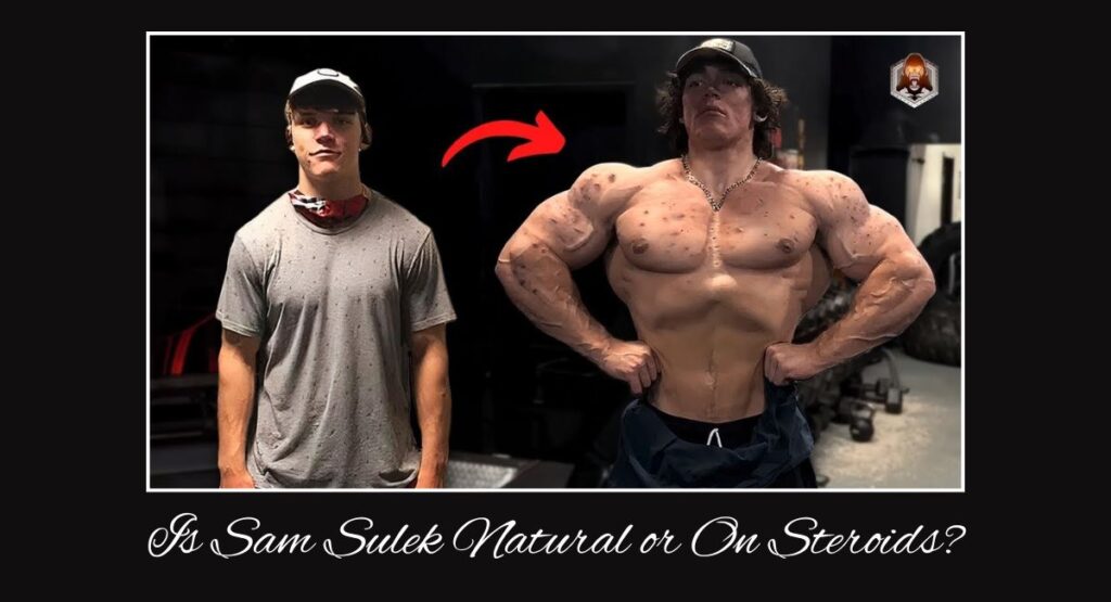 Is Sam Sulek Natural or On Steroids?