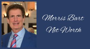 Morris Bart Net Worth