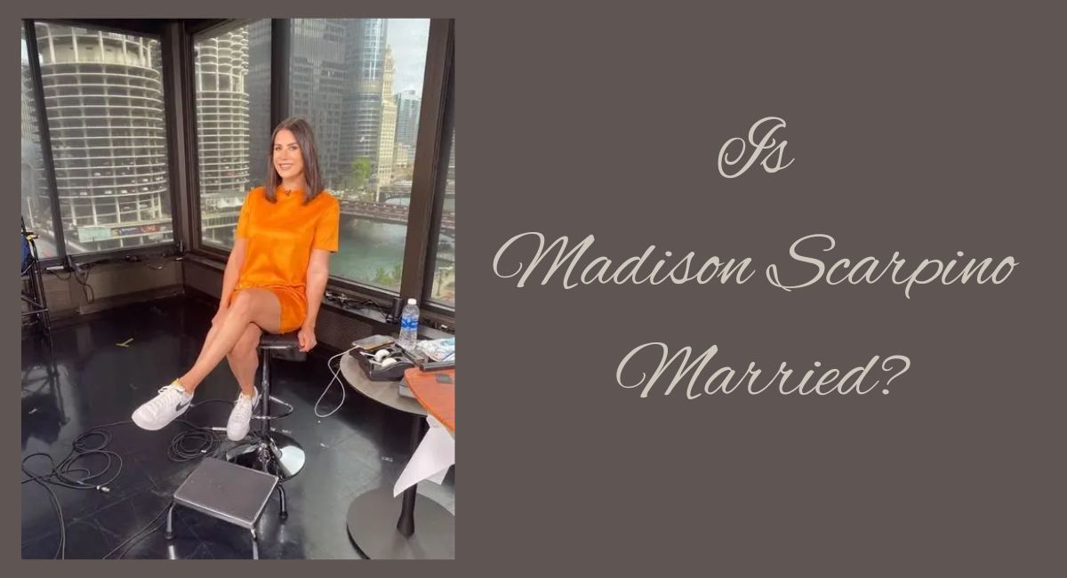 Is Madison Scarpino Married?