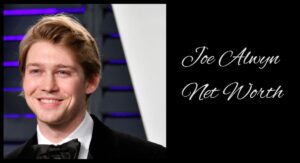 Joe Alwyn Net Worth